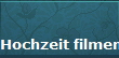 Hochzeit filmen